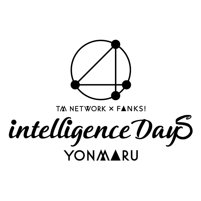 TM NETWORK 40th FANKS intelligence Days 〜YONMARU〜