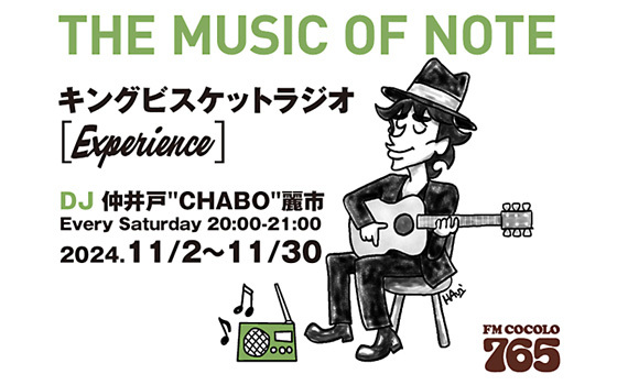 THE MUSIC OF NOTE キングビスケットラジオ［Experience］